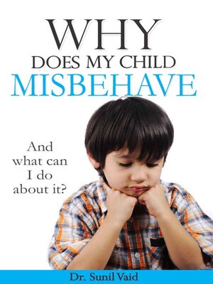 cover image of Why Does My Child Misbehave